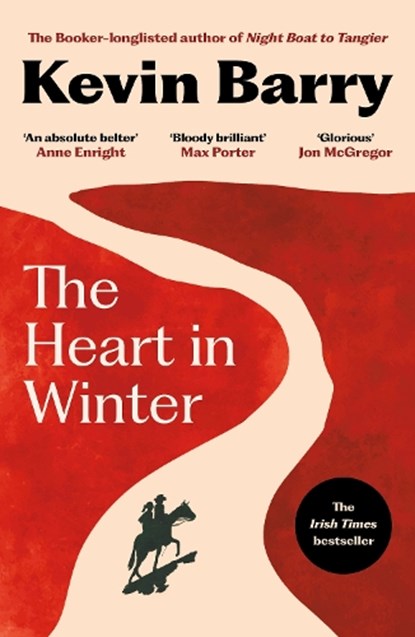 The Heart in Winter, Kevin Barry - Paperback - 9781837260799