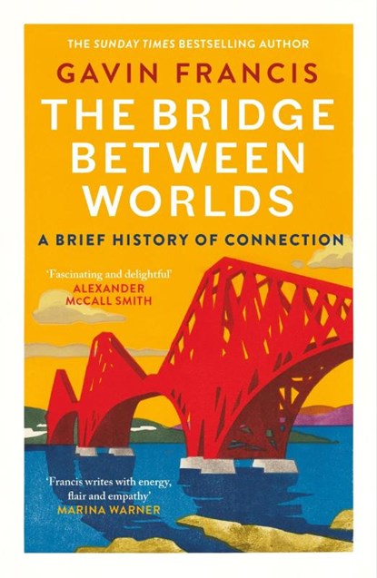 The Bridge Between Worlds, Gavin Francis - Paperback - 9781837260812
