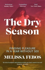 The Dry Season - Melissa Febos - 9781837260973