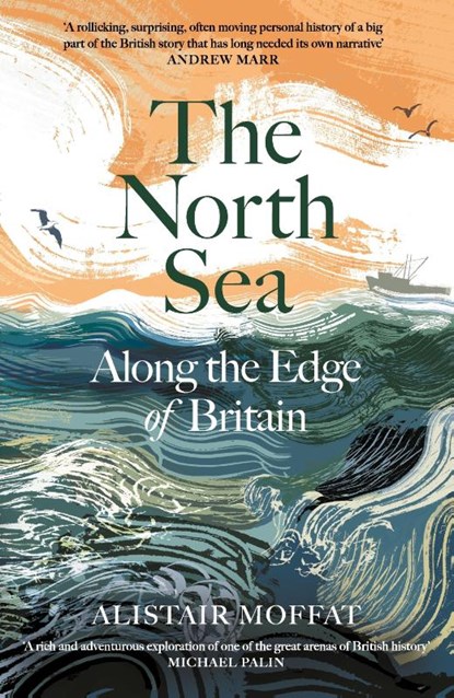The North Sea, Alistair Moffat - Gebonden - 9781837261222