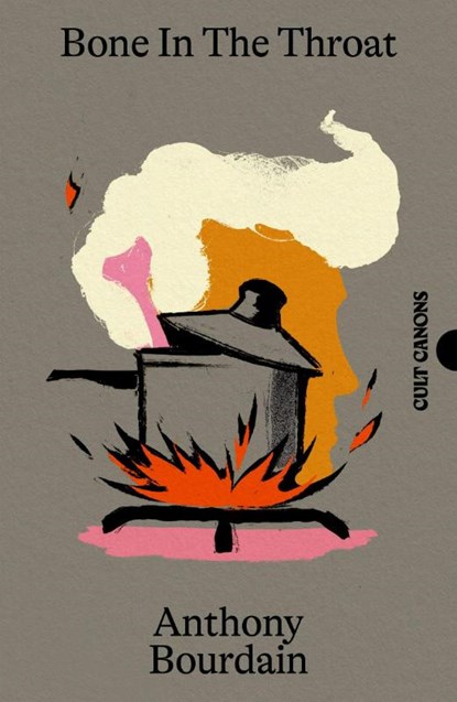 Bone In The Throat, Anthony Bourdain - Paperback - 9781837264001