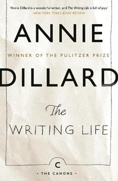 The Writing Life, Annie Dillard - Paperback - 9781837264162