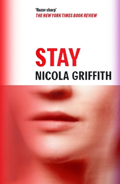 Stay, Nicola Griffith - Paperback - 9781837264469