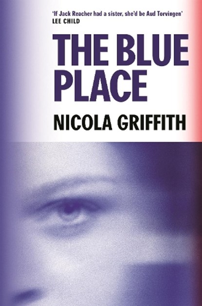 The Blue Place, Nicola Griffith - Paperback - 9781837264483