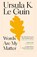Words Are My Matter, Ursula K. Le Guin - Paperback - 9781837265084