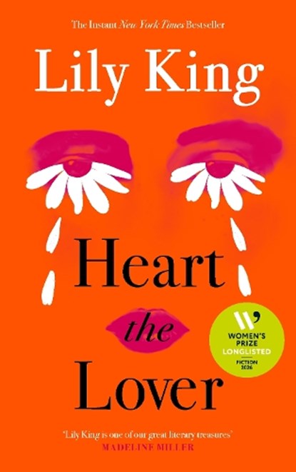 Heart the Lover, Lily King - Gebonden - 9781837265497