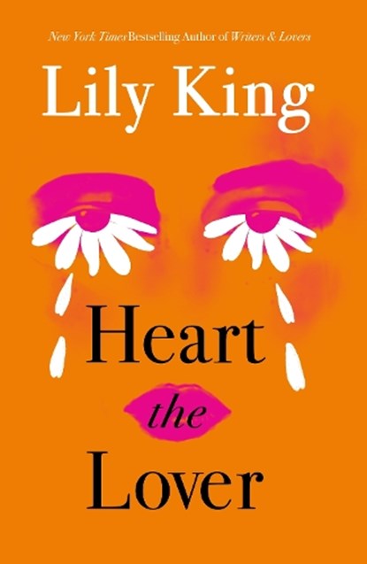 Heart the Lover, Lily King - Paperback - 9781837265589