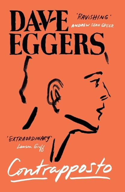 Contrapposto, Dave Eggers - Gebonden - 9781837266807