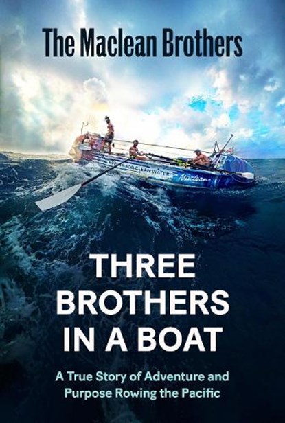 Three Brothers in a Boat, Ewan Maclean ; Jamie Maclean ; Lachlan Maclean - Gebonden - 9781837266999