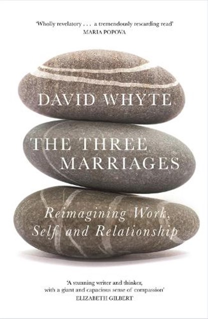 The Three Marriages, David Whyte - Paperback - 9781837267354