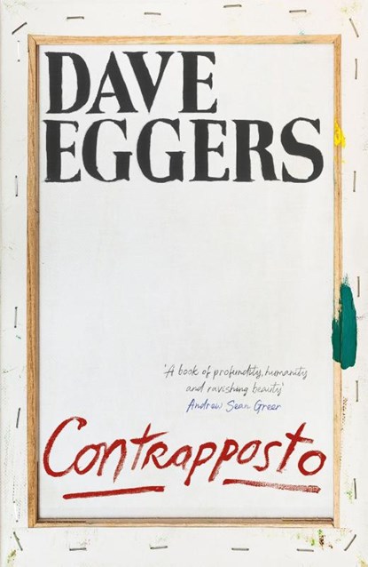 Contrapposto, Dave Eggers - Paperback - 9781837267378
