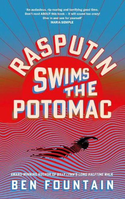 Rasputin Swims the Potomac, Ben Fountain - Paperback - 9781837267460