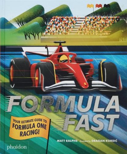 Formula Fast, Matt Ralphs ; Dragan Kordic - Gebonden - 9781837290161