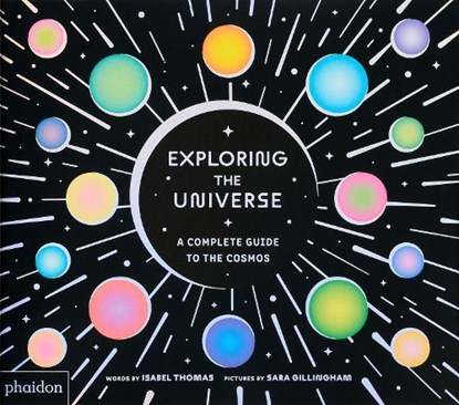 Exploring the Universe, Isabel Thomas ; Sara Gillingham - Gebonden - 9781837290178