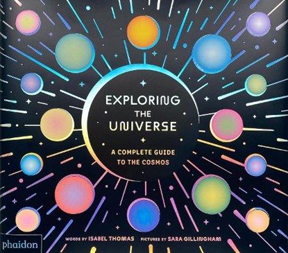 Exploring the Universe, Isabel Thomas ; Sara Gillingham - Gebonden - 9781837290178