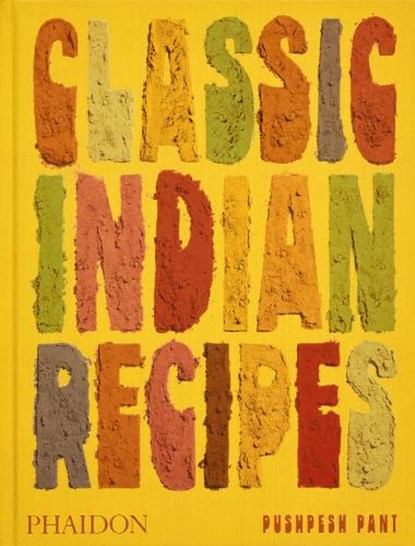 Classic Indian Recipes, Pushpesh Pant - Gebonden - 9781837290642