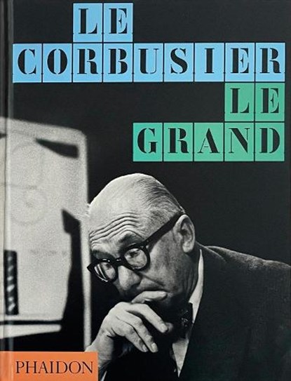 Le Corbusier, Phaidon Editors ; Jean-Louis Cohen ; Tim Benton - Gebonden - 9781837291014
