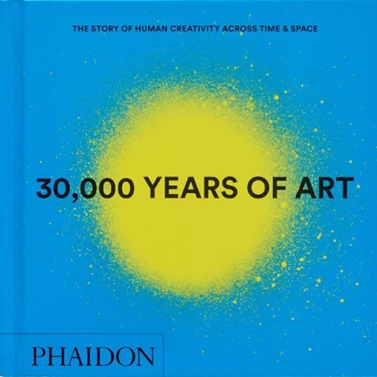30,000 Years of Art, Phaidon Editors - Gebonden - 9781837291038