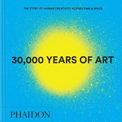 30,000 Years of Art, Phaidon Editors - Gebonden - 9781837291038