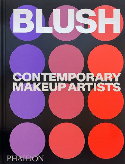 Blush, Phaidon Editors ; Linda Evangelista ; Alistair O'Neill - Gebonden - 9781837291212