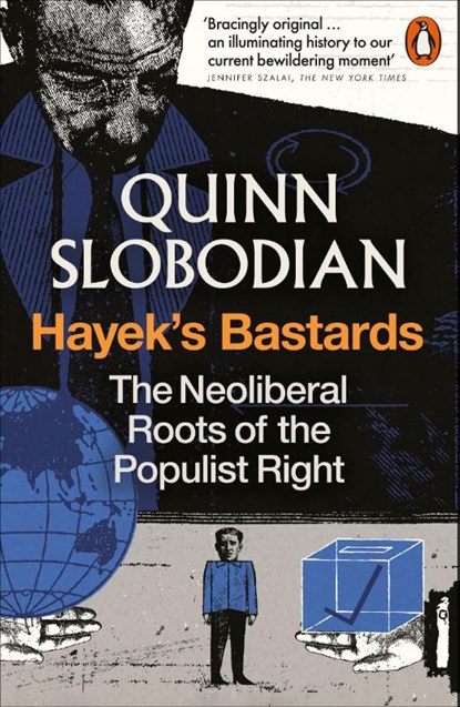 Hayek's Bastards, Quinn Slobodian - Paperback - 9781837310111