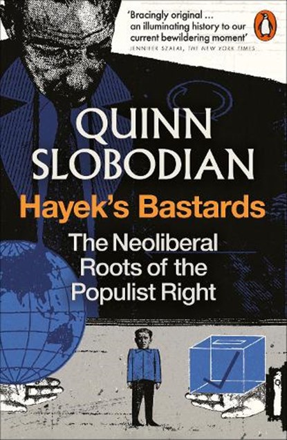 Hayek's Bastards, Quinn Slobodian - Paperback - 9781837310111