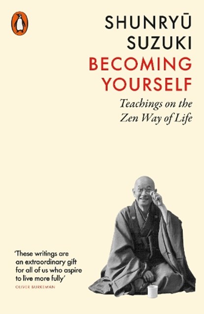 Becoming Yourself, Shunryu Suzuki - Paperback - 9781837310517
