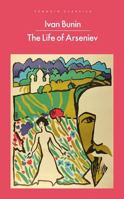 The Life of Arseniev, Ivan Bunin - Ebook - 9781837310999
