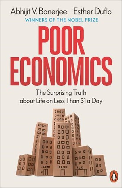 Poor Economics, Abhijit V. Banerjee ; Esther Duflo - Paperback - 9781837312405