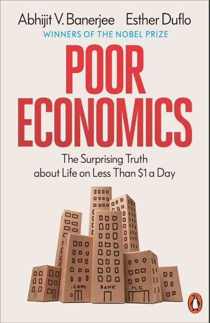 Poor Economics, Abhijit V. Banerjee ; Esther Duflo - Paperback - 9781837312405