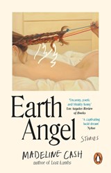 Earth Angel - Madeline Cash - 9781837320776
