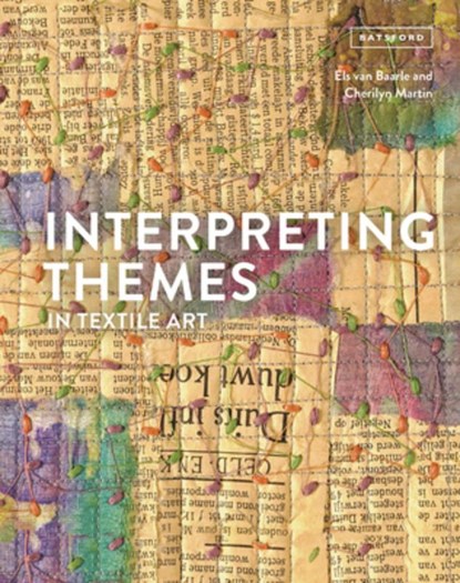 Interpreting Themes in Textile Art, Els Van Baarle - Gebonden - 9781837330201