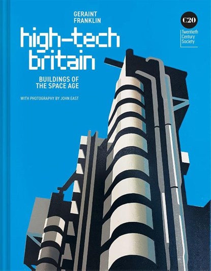 High-Tech Britain, Geraint Franklin ; Twentieth Century Society - Gebonden - 9781837330379