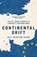 Continental Drift, Bill Newton Dunn - Gebonden - 9781837360383