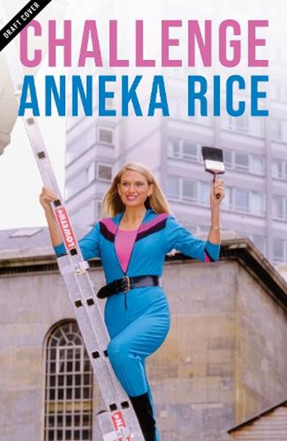 Challenge!, Anneka Rice - Gebonden - 9781837360499