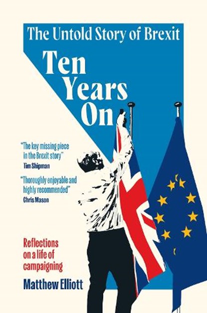 Ten Years On, Matthew Elliott - Gebonden - 9781837360758
