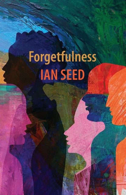 Forgetfulness, Ian Seed - Paperback - 9781837380114