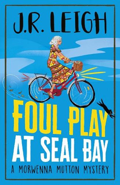 Foul Play at Seal Bay, J.R. Leigh - Gebonden - 9781837514557
