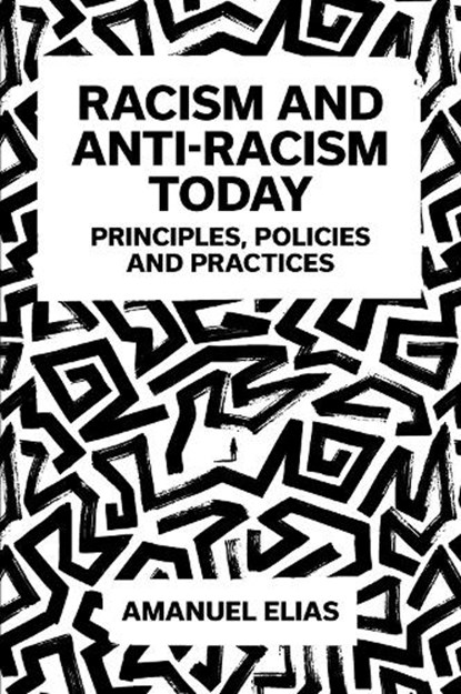Racism and Anti-Racism Today, Amanuel (Deakin University Elias - Paperback - 9781837535156