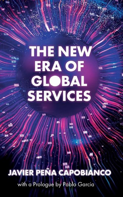 The New Era of Global Services, Javier (ORT University Pena Capobianco - Gebonden - 9781837536276