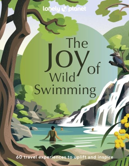 Lonely Planet The Joy of Wild Swimming, lonely planet - Gebonden Gebonden - 9781837580606