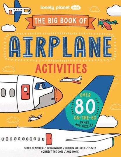 Lonely Planet Kids the Big Book of Airplane Activities, Laura Baker - Paperback - 9781837582969