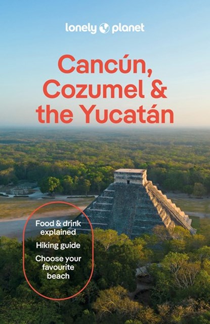 Lonely Planet Cancun, Cozumel & the Yucatan, niet bekend - Paperback - 9781837583911