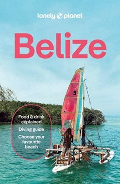 Lonely Planet Belize, niet bekend - Paperback - 9781837584062