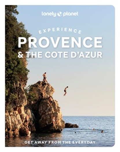 Lonely Planet Experience Provence & the Cote d'Azur, niet bekend - Paperback - 9781837584260