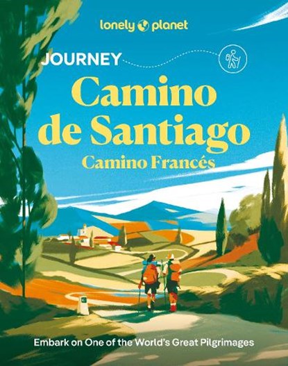 Lonely Planet Journey Camino de Santiago, niet bekend - Paperback - 9781837586660