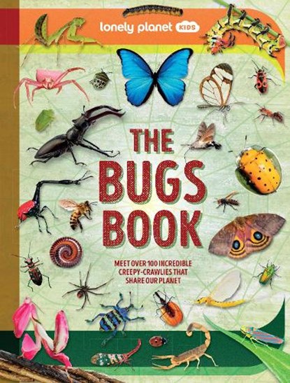 Lonely Planet Kids The Bugs Book, Lonely Planet Kids ; Lonely Planet - Gebonden - 9781837586745