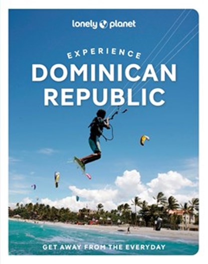 Lonely Planet experience Dominican Republic, niet bekend - Paperback - 9781837586806