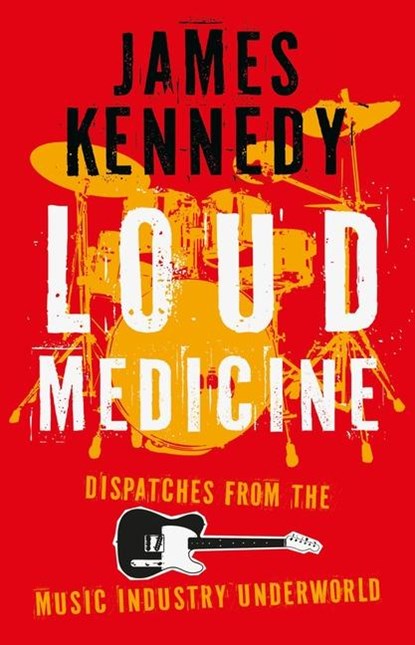 Loud Medicine, James Kennedy - Gebonden - 9781837600076