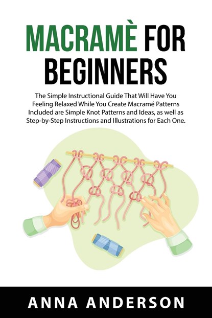 Macrame For Beginners, Anna Anderson - Paperback - 9781837610198